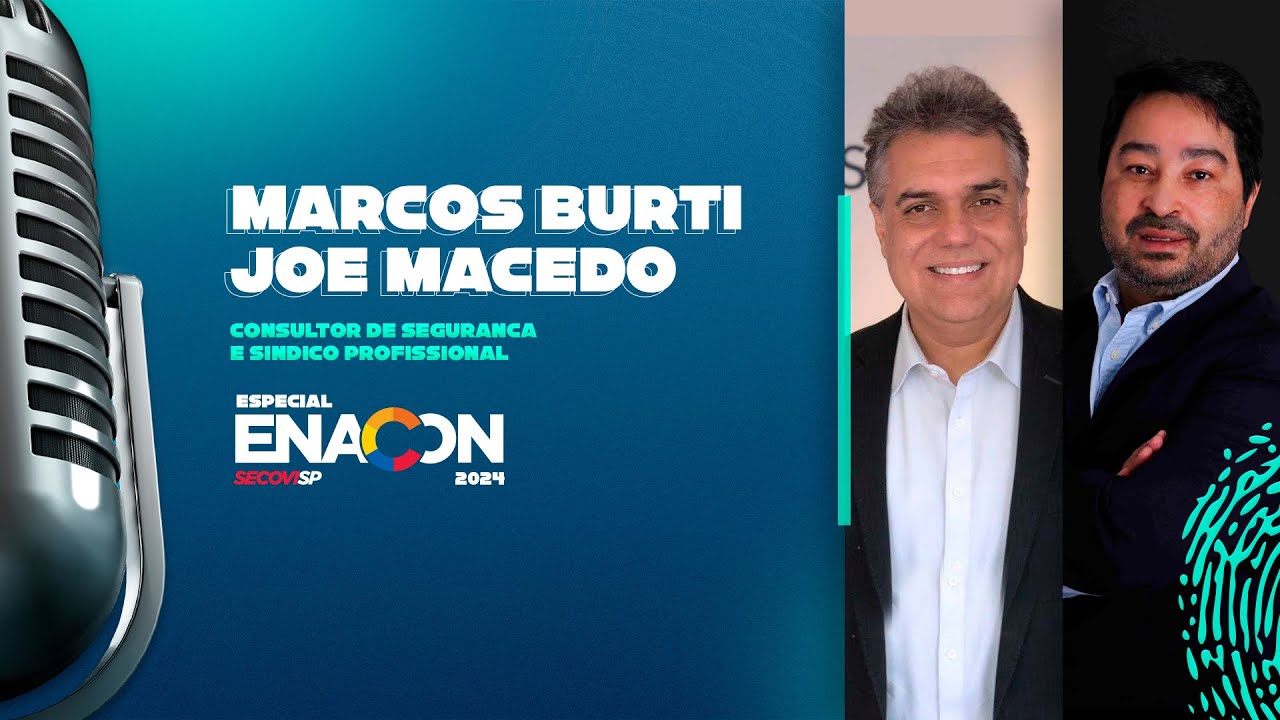 JOE MACEDO & MARCOS BURTI- PodSindico Especial – ENACON 2024 #90