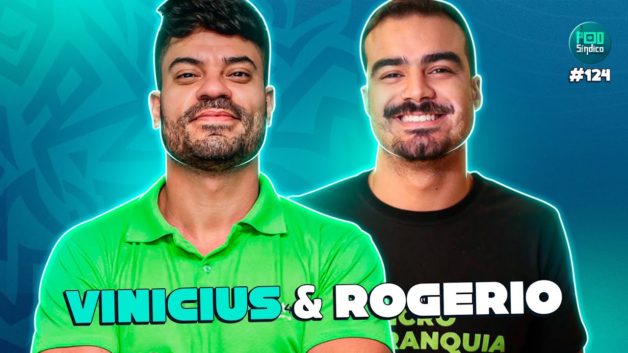 VINICIUS ERCOLI & ROGÉRIO TOLEDO – PodSíndico #124 🎙️