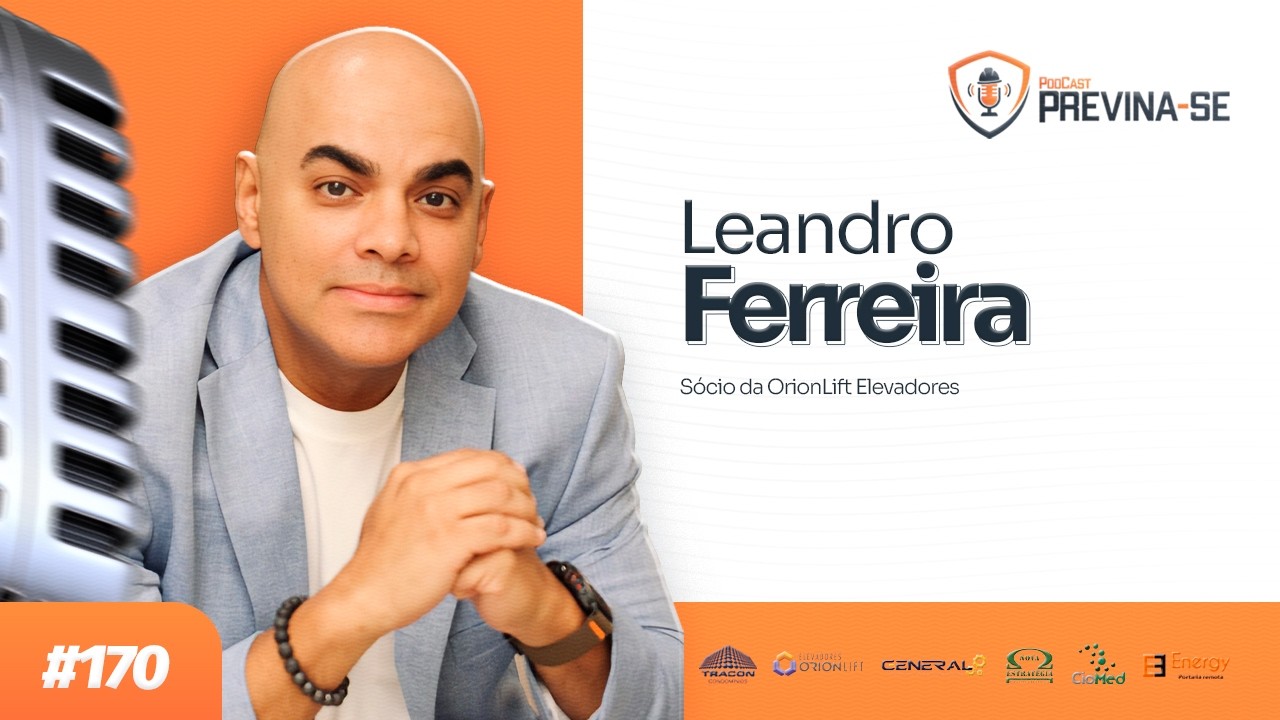 LEANDRO FERREIRA – Previna-se Podcast #170