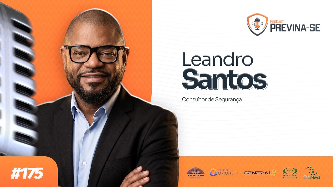 LEANDRO SANTOS – Previna-se Podcast #175