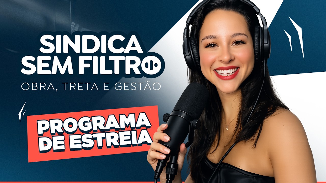 ESTREIA | Sindica sem Filtro – Obra, Treta e Gestão #001